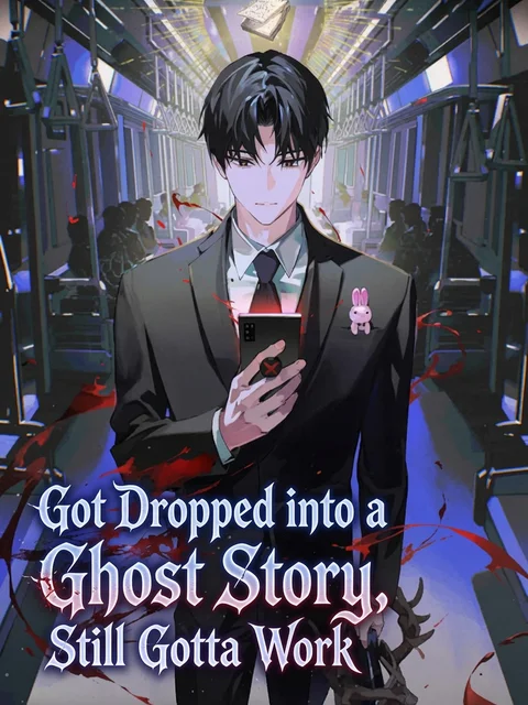 Got Dropped into a Ghost Story, Still Gotta Work